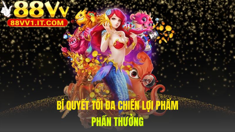 Săn trùm trong Giờ Vàng giúp thu về nhiều chiến lợi phẩm