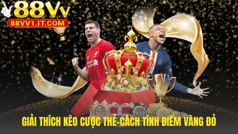 Quy tắc tính điểm thẻ vàng 1 điểm và thẻ đỏ 2 điểm