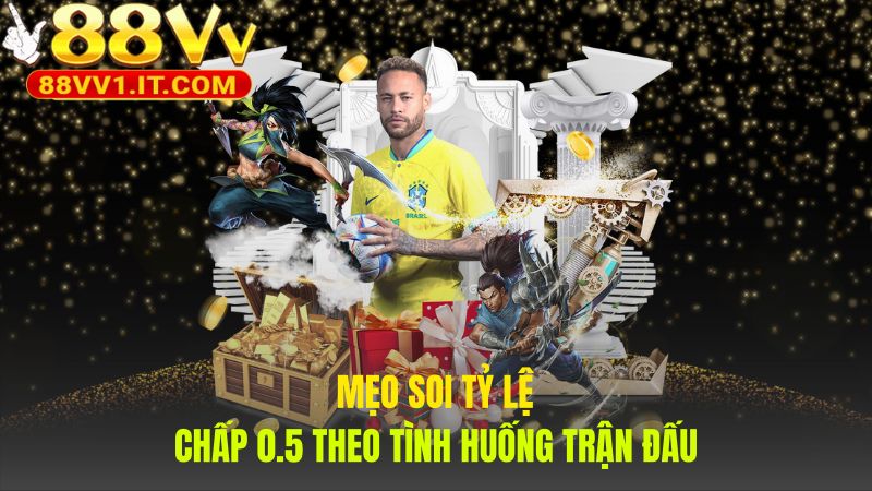 Phân tích tình huống trận đấu giúp chọn kèo 0.5 hiệu quả
