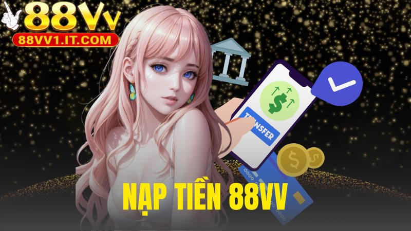 Nạp Tiền 88VV