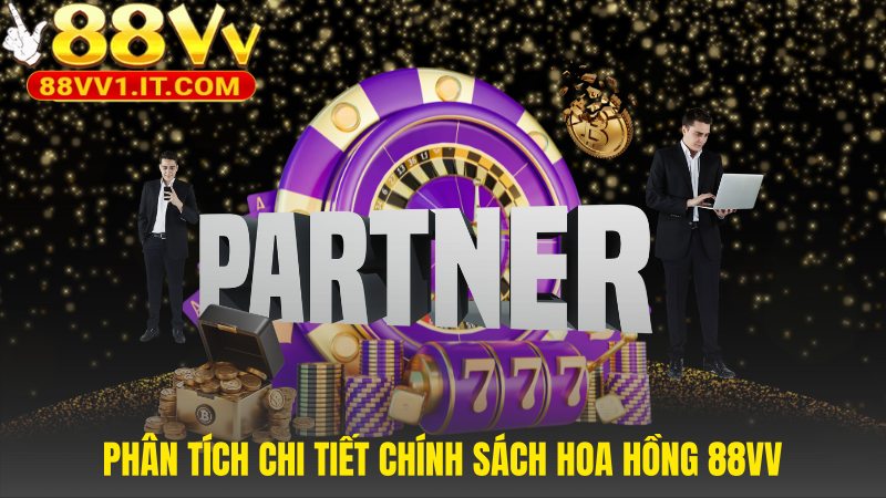 Chính sách hoa hồng 88VV dựa trên hiệu suất và sự minh bạch