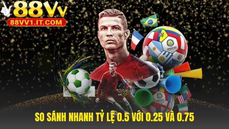 Bảng so sánh kèo 0.5 làm rõ sự khác biệt tiền thưởng